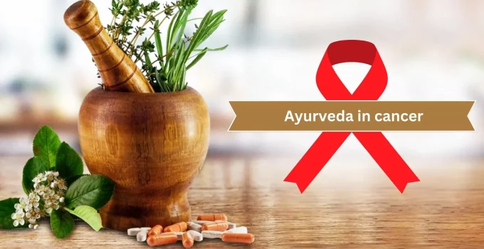 Ayurveda & Cancer