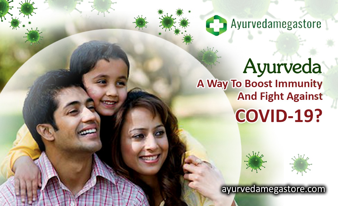 Ayurveda - A Way To Boost Immunity And Fight Against COVID-19?